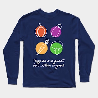 Veggies Are Great Long Sleeve T-Shirt